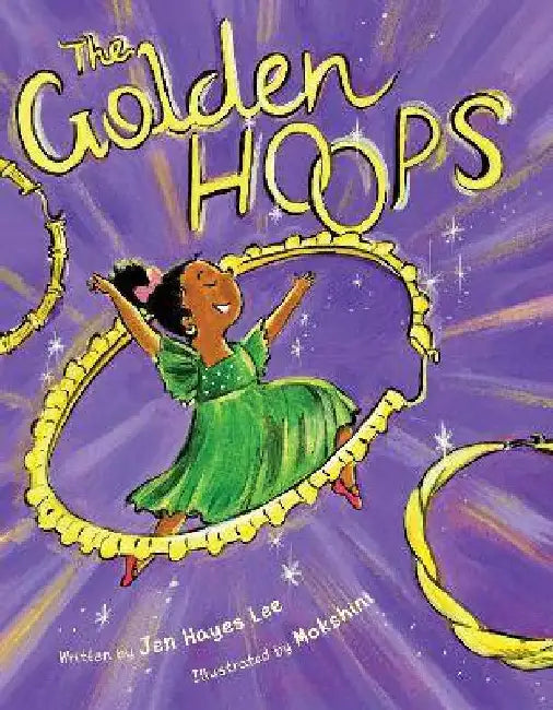 The Golden Hoops by Jen Hayes Lee