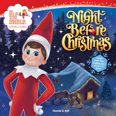 The Elf on the Shelf: Night Before Christmas by Chanda A. Bell