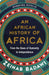 An African History of Africa: From the Dawn of Humanity to Independence by Zeinab Badawi