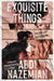 Exquisite Things by Abdi Nazemian