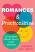 Romances & Practicalities: A Love Story (Maybe Yours!) in 250 Questions by Lindsay Jill Roth