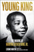 Young King: The Making of Martin Luther King Jr. by Lerone Martin