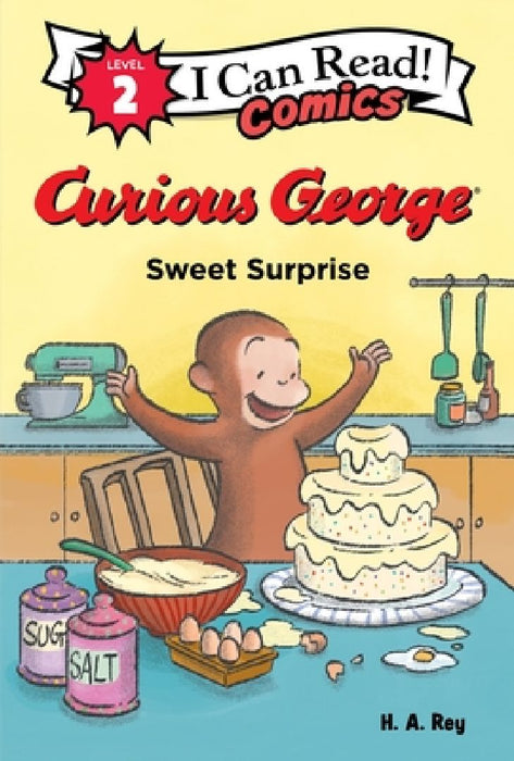 Curious George: Sweet Surprise by H. A. Rey
