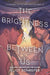 The Brightness Between Us by Eliot Schrefer