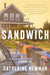 Sandwich by Catherine Newman