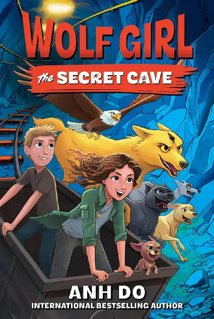 Wolf Girl #3: The Secret Cave by Anh Do