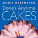 Dorie's Anytime Cakes by Dorie Greenspan, Nancy Pappas