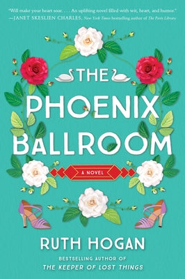 The Phoenix Ballroom by Ruth Hogan