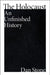 The Holocaust: An Unfinished History by Dan Stone