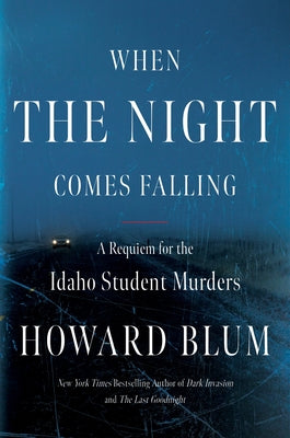 When the Night Comes Falling by Howard Blum