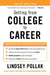Getting from College to Career Third Edition: Your Essential Guide to Succeeding in the Real World by Lindsey Pollak