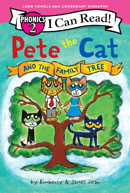 Pete the Cat and the Family Tree (I Can Read Phonics) by James Dean
