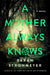A Mother Always Knows by Sarah Strohmeyer