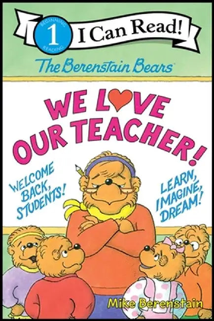 The Berenstain Bears: We Love Our Teacher! by Mike Berenstain
