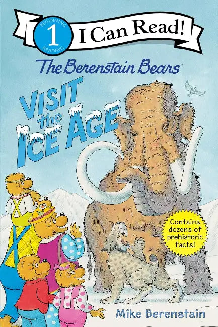 The Berenstain Bears Visit the Ice Age by Mike Berenstain, Mike Berenstain