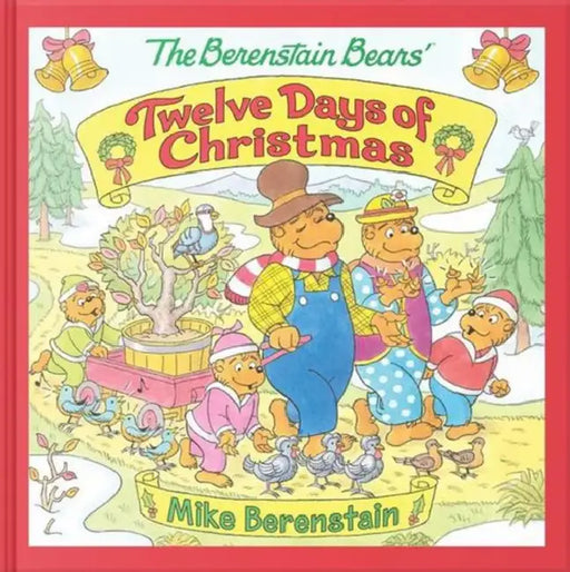 The Berenstain Bears' Twelve Days of Christmas by Mike Berenstain, Mike Berenstain