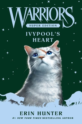 Warriors Super Edition: Ivypool's Heart by Erin Hunter