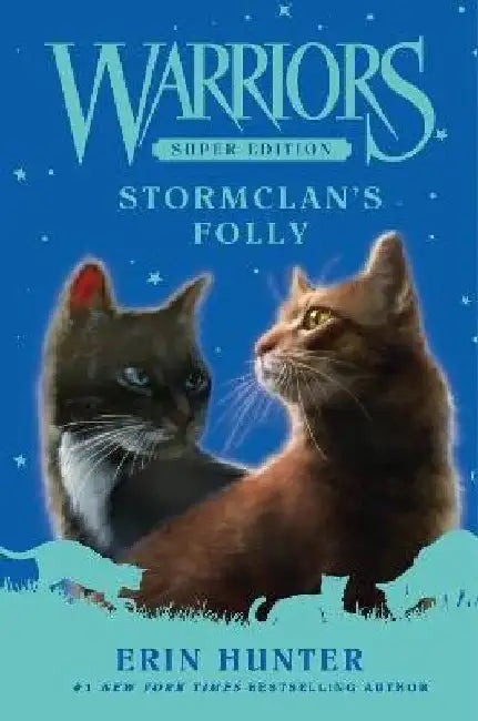 Warriors Super Edition: Stormclan's Folly by Erin Hunter