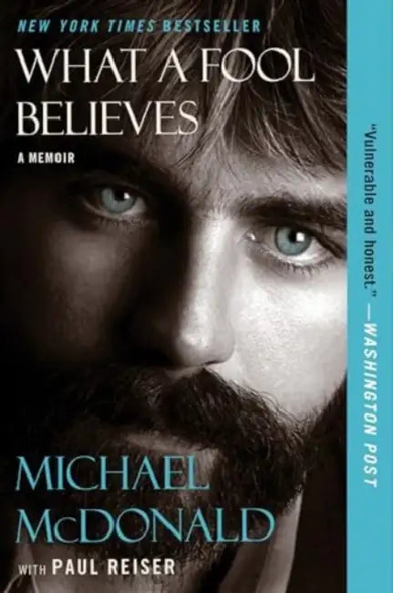 What a Fool Believes: A Memoir by Michael McDonald, Paul Reiser