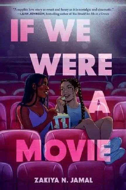 If We Were a Movie by Zakiya N. Jamal