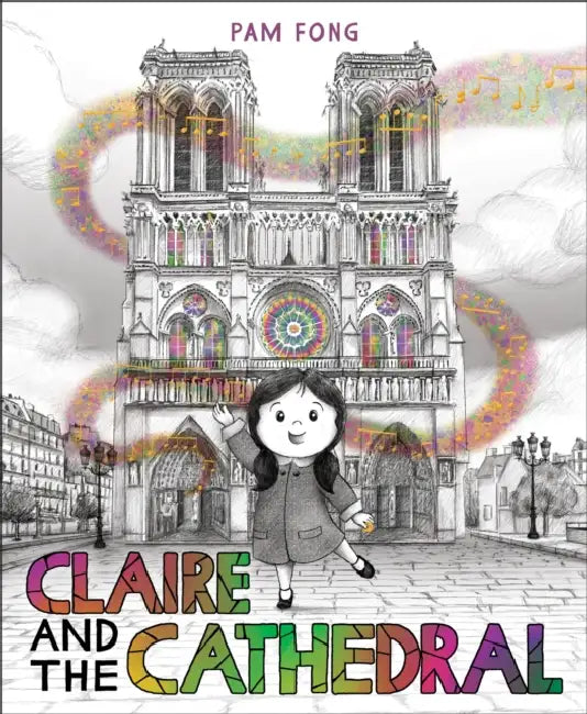 Claire and the Cathedral by Pam Fong, Pam Fong