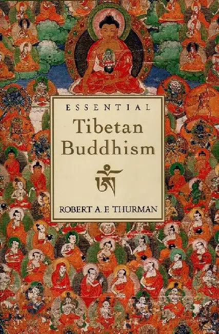 Essential Tibetan Buddhism by Robert A. Thurman