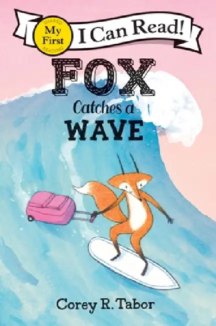 Fox Catches a Wave by Corey R. Tabor, Corey R. Tabor
