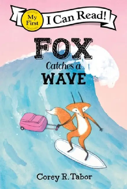Fox Catches a Wave by Corey R. Tabor, Corey R. Tabor