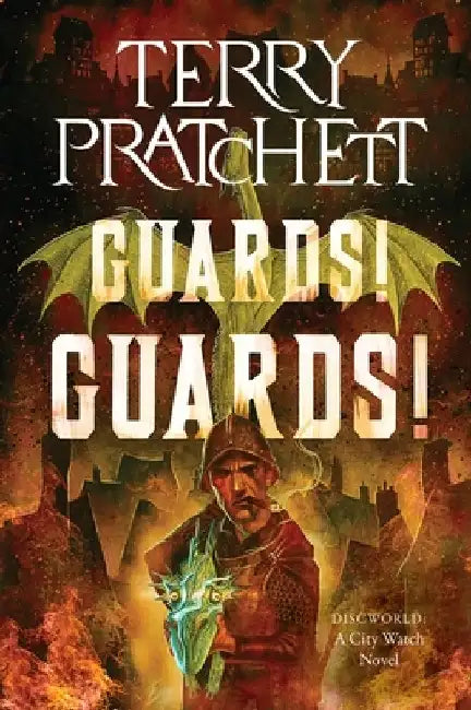 Guards! Guards!: A Discworld Novel by Terry Pratchett