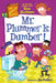 My Weirdtastic School #8: Mr. Plummer Is Dumber! by Dan Gutman
