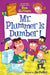 My Weirdtastic School #8: Mr. Plummer Is Dumber! by Dan Gutman