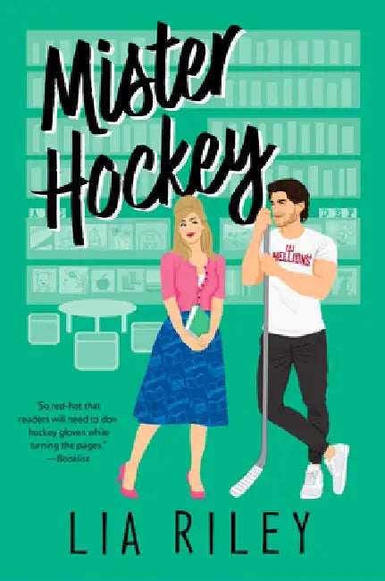 Mister Hockey: A Hellions Hockey Romance by Lia Riley