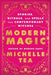 Modern Magic: Stories, Rituals, and Spells for Contemporary Witches by Michelle Tea