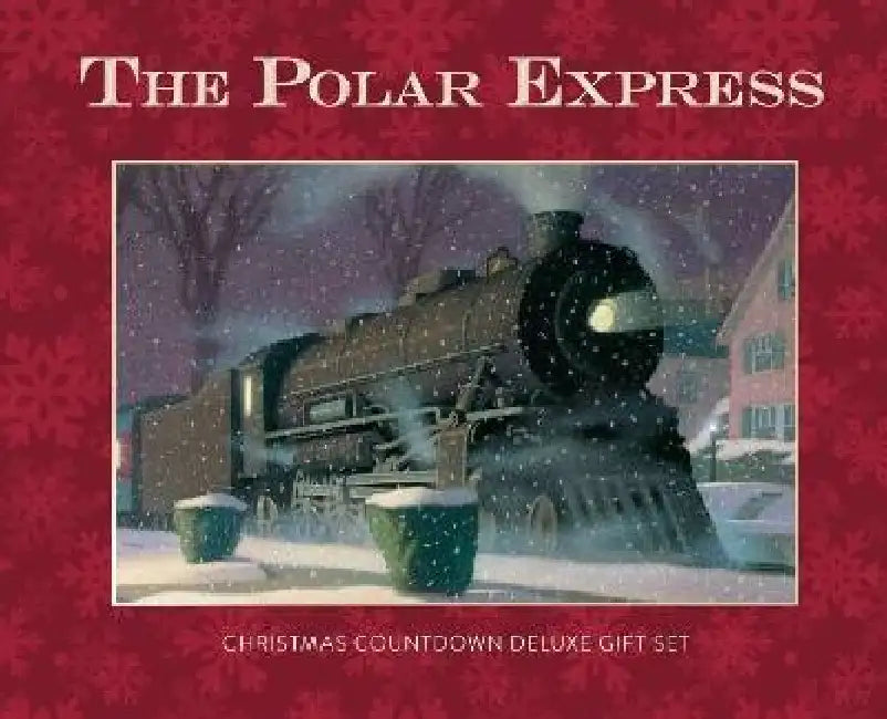 The Polar Express: Christmas Countdown Deluxe Gift Set [With Decorative Press-Out Ornaments and Christmas Countdown Calendar] by Chris Van Allsburg