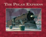 The Polar Express: Christmas Countdown Deluxe Gift Set [With Decorative Press-Out Ornaments and Christmas Countdown Calendar] by Chris Van Allsburg