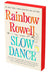Slow Dance by Rainbow Rowell