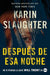 After That Night / (Spanish Edition) by Karin Slaughter