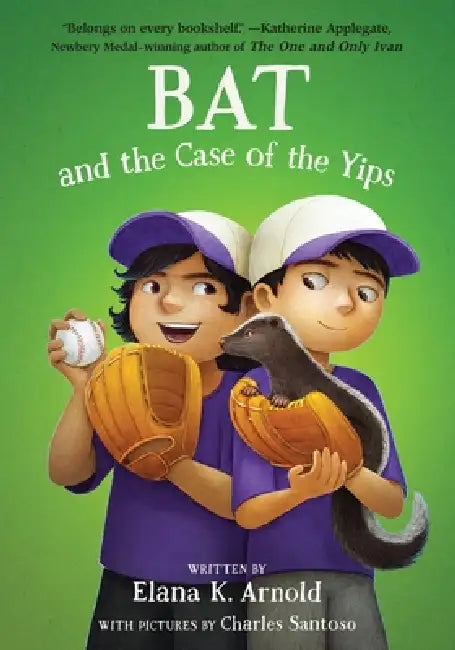 Bat and the Case of the Yips by Elana K. Arnold