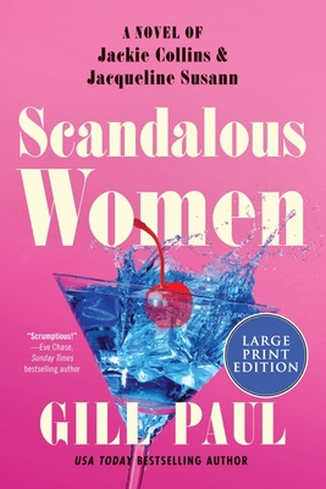 Scandalous Women: A Novel of Jackie Collins and Jacqueline Susann by Gill Paul