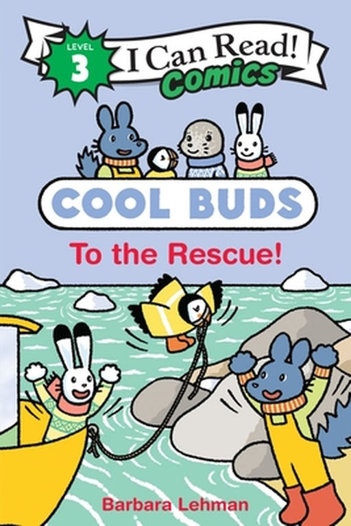 Cool Buds: To the Rescue! by Barbara Lehman