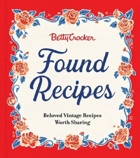 Betty Crocker Lost Recipes II by Betty Crocker