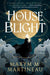 House of Blight by Maxym M. Martineau