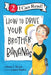 How to Drive Your Brother Bananas by Shore, Diane Z.
