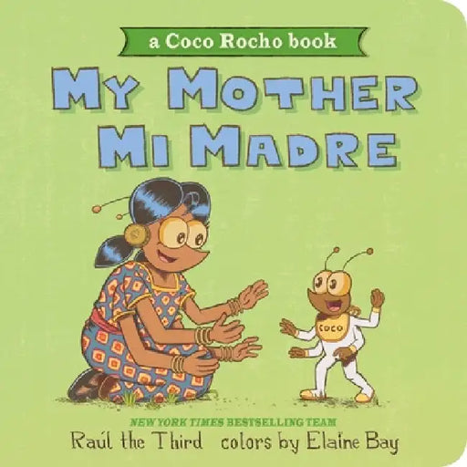 My Mother, Mi Madre: Bilingual English-Spanish by Raúl the Third