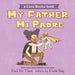My Father, Mi Padre: A Coco Rocho Book, Bilingual English-Spanish by Raúl the Third, Raúl the Third, Elaine Bay