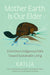 Mother Earth Is Our Elder: A Northern Indigenous Path Toward Sustainable Living by Lafferty