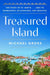 Treasured Island: The Story of St. Barth . . . and Its Barbarians, Billionaires, and Beauties by Michael Gross