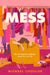 Mess by Chessler, Michael