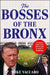 The Bosses of the Bronx: The Endless Drama of the Yankees Under the House of Steinbrenner by Mike Vaccaro