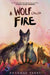 A Wolf Called Fire by Rosanne Parry, Mónica Armiño